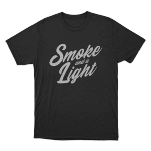 Smoke and a Light Unisex T Shirt Black